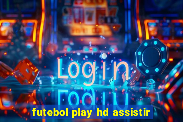 futebol play hd assistir